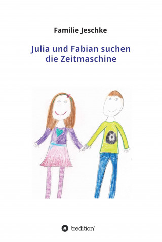 Familie Jeschke: Julia und Fabian suchen die Zeitmaschine