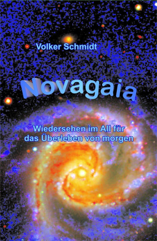 Volker Schmidt: Novagaia