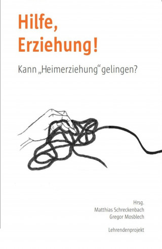 Matthias Schreckenbach, Gregor Mosblech: Hilfe, Erziehung!