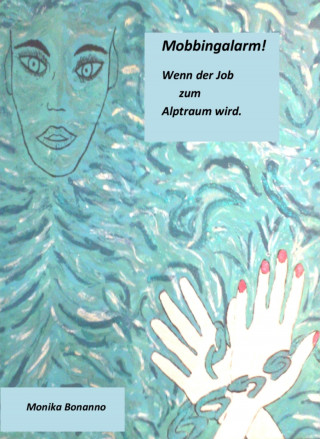 Monika Bonanno: Mobbingalarm!