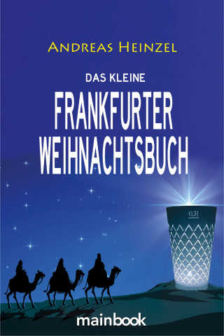 Andreas Heinzel: Das kleine Frankfurter Weihnachtsbuch