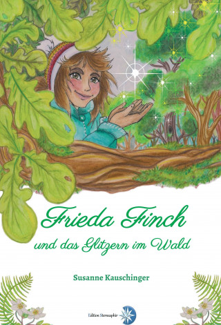 Susanne Kauschinger: Frieda Finch und das Glitzern im Wald