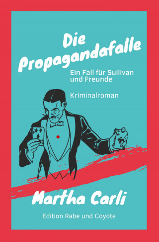 Martha Carli: Die Propagandafalle