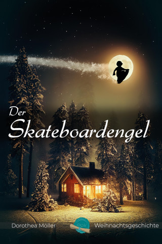 Dorothea Möller: Der Skateboardengel