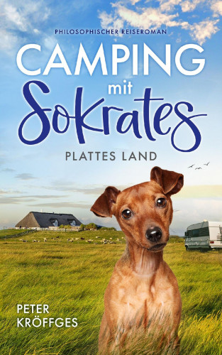 Peter Kröffges: Camping mit Sokrates