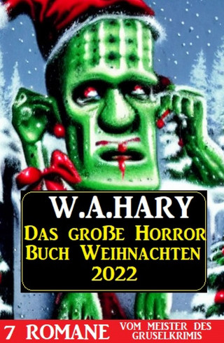 W. A. Hary: Das große Horror Buch Weihnachten 2022