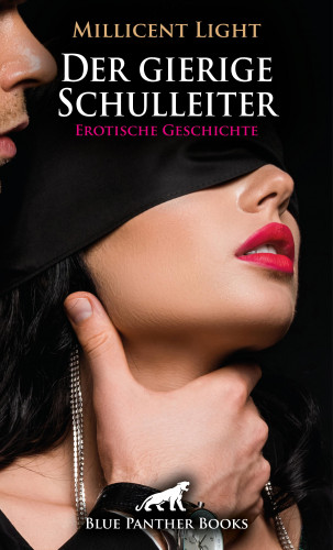 Millicent Light: Der gierige Schulleiter | Erotische Geschichte