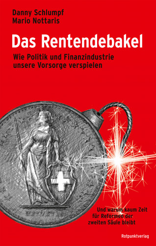 Danny Schlumpf, Mario Nottaris: Das Rentendebakel