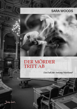 Sara Woods: DER MÖRDER TRITT AB - EIN FALL FÜR ANTONY MAITLAND