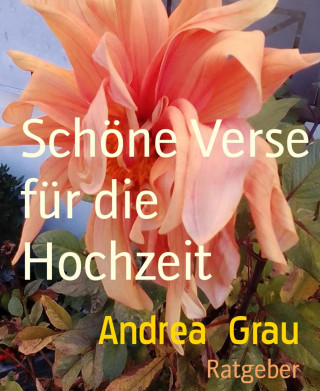 Andrea Grau: Schöne Verse für die Hochzeit
