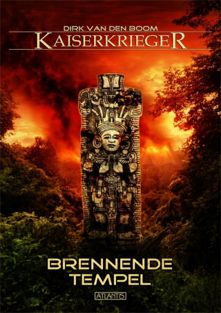 Dirk den van Boom: Kaiserkrieger 10: Brennende Tempel