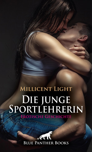Millicent Light: Die junge Sportlehrerin | Erotische Geschichte