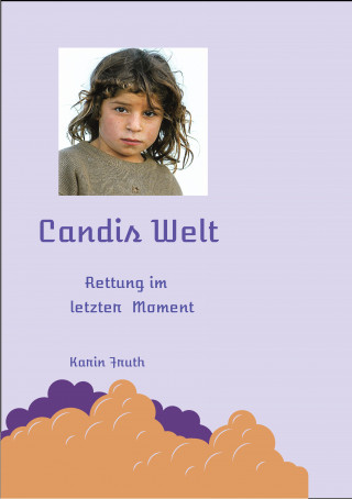 Karin Fruth: Candis Welt