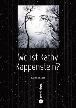 Karin Fruth: Wo ist Kathy Kappenstein?