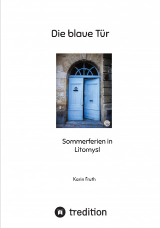 Karin Fruth: Die blaue Tür
