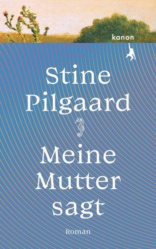Stine Pilgaard: Meine Mutter sagt