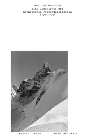 Leander Diener: Das Jungfraujoch