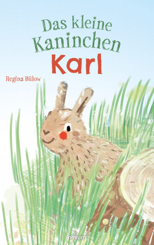 Regina Bülow: Das kleine Kaninchen Karl