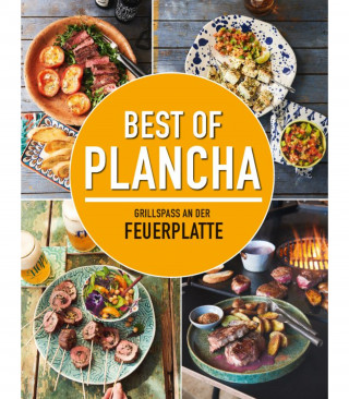 Best of Plancha - Grillspaß an der Feuerplatte