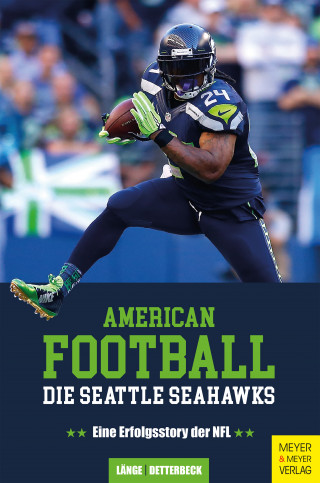 Maximilian Länge, Christian Detterbeck: American Football: Die Seattle Seahawks