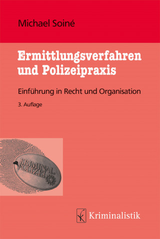 Michael Soiné: Ermittlungsverfahren und Polizeipraxis