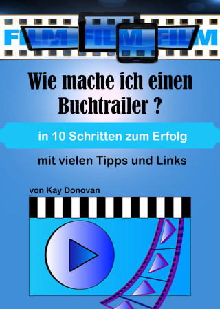 Kay Donovan: Wie mache ich einen Buchtrailer?