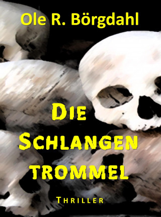 Ole R. Börgdahl: Die Schlangentrommel