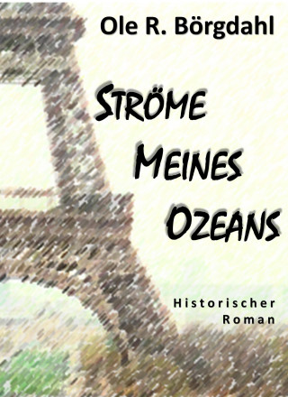 Ole R. Börgdahl: Ströme meines Ozeans