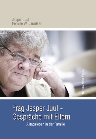 Jesper Juul, Pernille W. Lauritsen, Christian Andersen: Frag Jesper Juul - Gespräche mit Eltern
