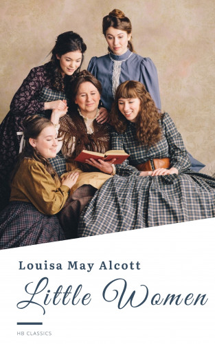 Louisa May Alcott, HB Classics: Little Women