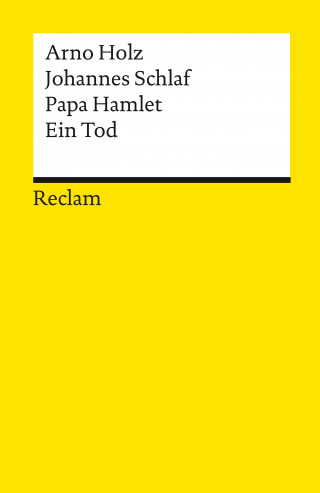 Arno Holz, Johannes Schlaf: Papa Hamlet · Ein Tod