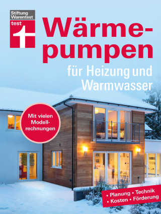 Hans-Jürgen Seifert: Wärmepumpen für Heizung und Warmwasser - Umstieg in erneuerbare Energien - Rechtliches und Verträge - Inkl. Tabellen und Checklisten