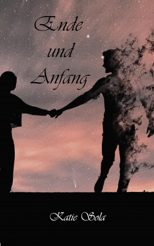 Katie Sola: Ende und Anfang