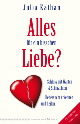 Julia Kathan: Alles für ein bisschen Liebe?