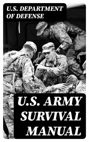 U.S. Department of Defense: U.S. Army Survival Manual