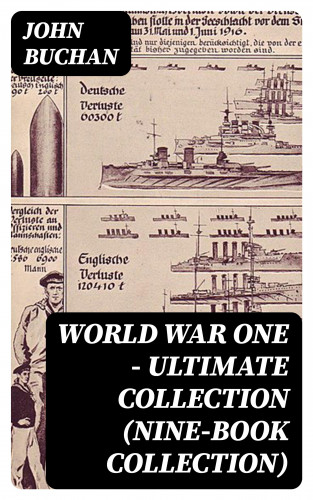 John Buchan: World War One - Ultimate Collection (Nine-Book Collection)