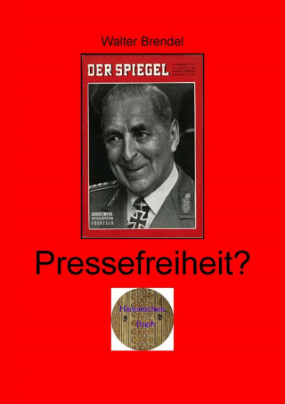 Walter Brendel: Pressefreiheit?