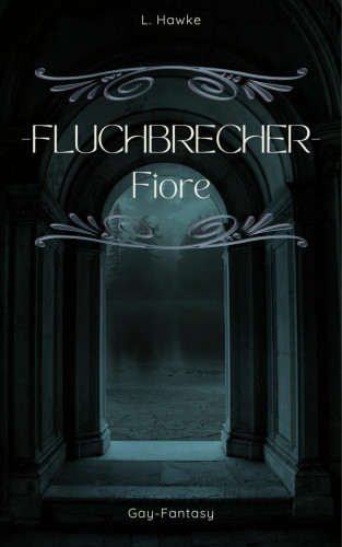 L. Hawke: Fluchbrecher - Fiore