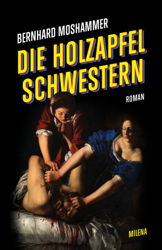 Bernhard Moshammer: Die Holzapfel Schwestern