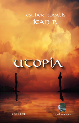 Jean P., Esther Novalis: Utopia