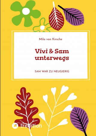 Mila van Kirsche: Vivi & Sam unterwegs