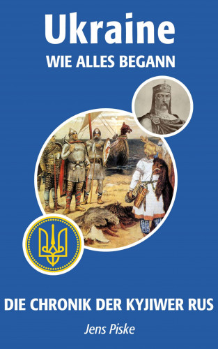 Jens Piske: Ukraine – Wie alles begann