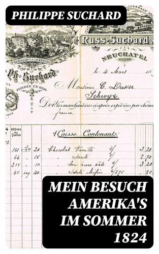 Philippe Suchard: Mein Besuch Amerika's im Sommer 1824