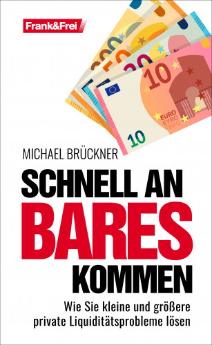 Michael Brückner: Schnell an Bares kommen