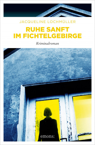 Jacqueline Lochmüller: Ruhe sanft im Fichtelgebirge