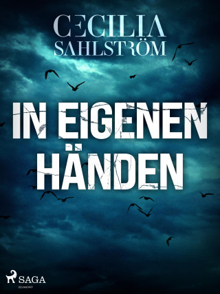 Cecilia Sahlström: In eigenen Händen