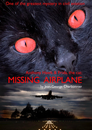 Jean-George Charbonnier: ANTHONY HAWK and FRIDA, THE CAT: "Missing Airplane"