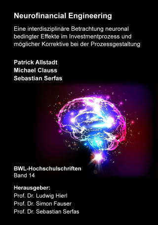 Patrick Allstadt, Michael Clauss, Sebastian Serfas: Neurofinancial Engineering