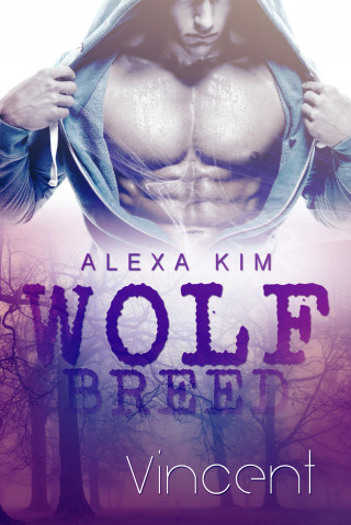 Alexa Kim: Wolf Breed - Vincent (Band 1)