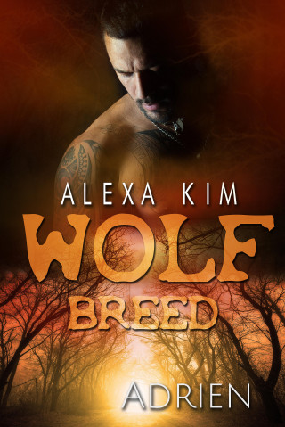 Alexa Kim: Wolf Breed - Adrien (Band 8)